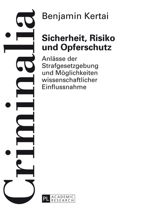 Sicherheit, Risiko und Opferschutz - Benjamin Kertai
