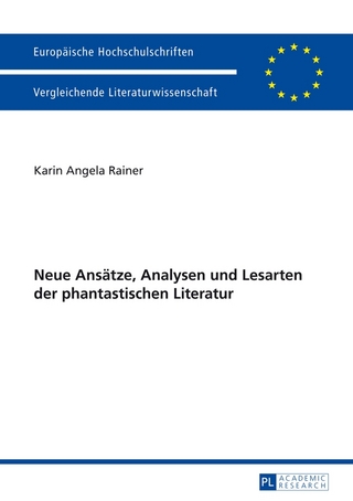 Neue Ansätze, Analysen und Lesarten der phantastischen Literatur