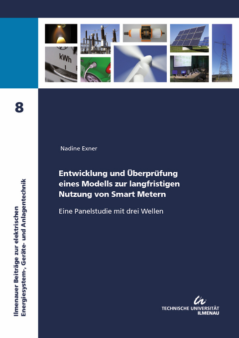Entwicklung und Überprüfung eines Modells zur langfristigen Nutzung von Smart Metern - Eine Panelstudie mit drei Wellen - Nadine Exner