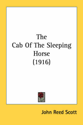 The Cab Of The Sleeping Horse (1916) - John Reed Scott