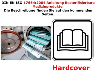 QM Handbuch / Leitfaden für resterilisierbare Medizinprodukte nach DIN EN ISO 17664:2004-07