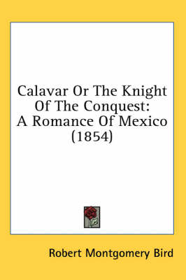 Calavar Or The Knight Of The Conquest