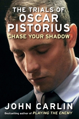 Chase Your Shadow - John Carlin