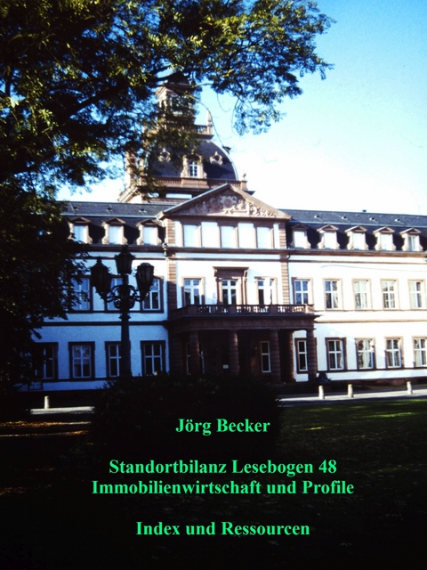 Standortbilanz Lesebogen 48 Immobilienwirtschaft und Profile - J&ouml;rg Becker
