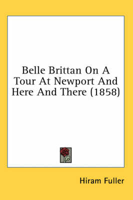 Belle Brittan On A Tour At Newport And Here And There (1858) - Hiram Fuller