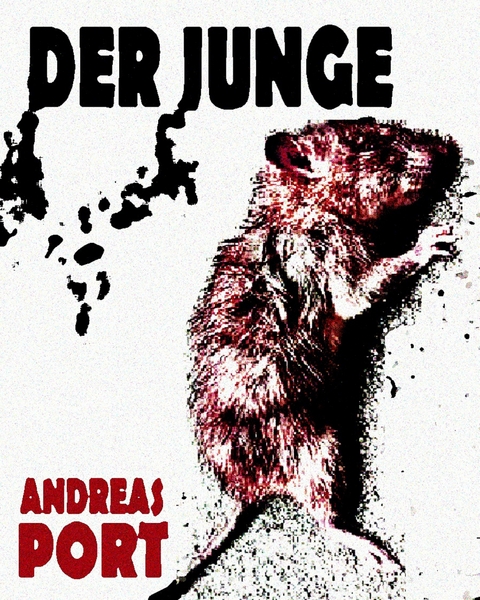 Der Junge - Harter Endzeit-Horror - Andreas Port
