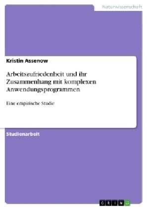 Arbeitszufriedenheit und ihr Zusammenhang mit komplexen Anwendungsprogrammen