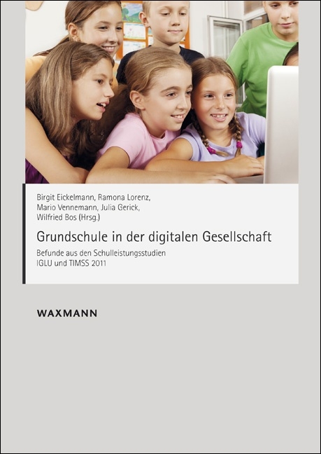 Grundschule in der digitalen Gesellschaft - 