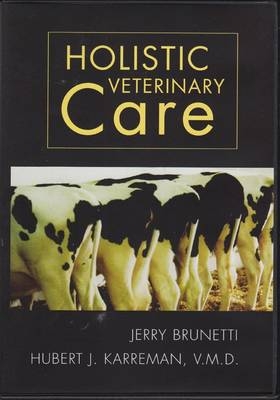 Holistic Veterinary Care - Jerry Brunetti, Hubert J. Karreman