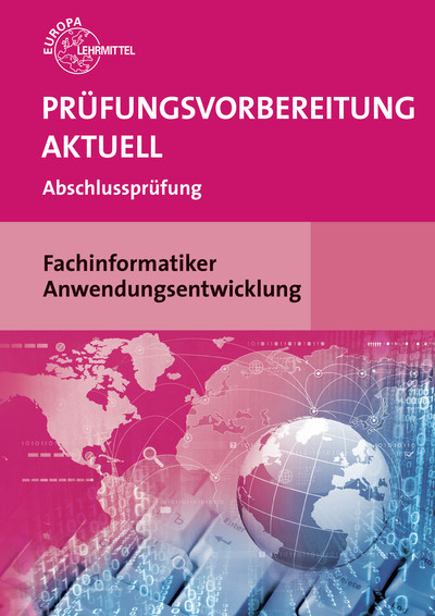 Pr&uuml;fungsvorbereitung aktuell - Fachinformatiker Anwendungsentwicklung - Dirk Hardy, Annette Schellenberg