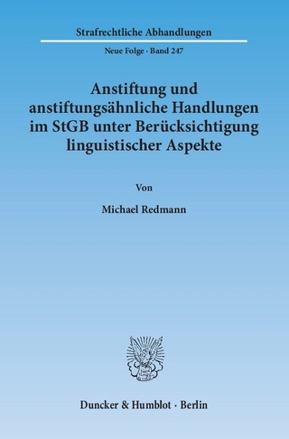 Anstiftung und anstiftungsähnliche Handlungen im StGB unter Berücksichtigung linguistischer Aspekte.