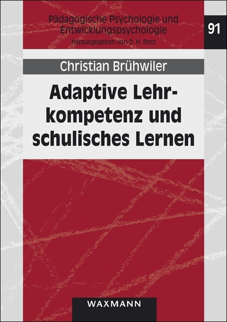 Adaptive Lehrkompetenz und schulisches Lernen - Christian Br&uuml;hwiler