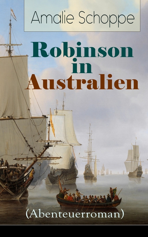 Robinson in Australien (Abenteuerroman) - Amalie Schoppe