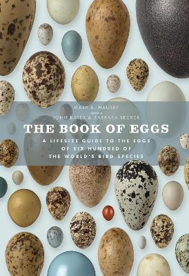 The Book of Eggs - Mark E. Hauber, John Bates