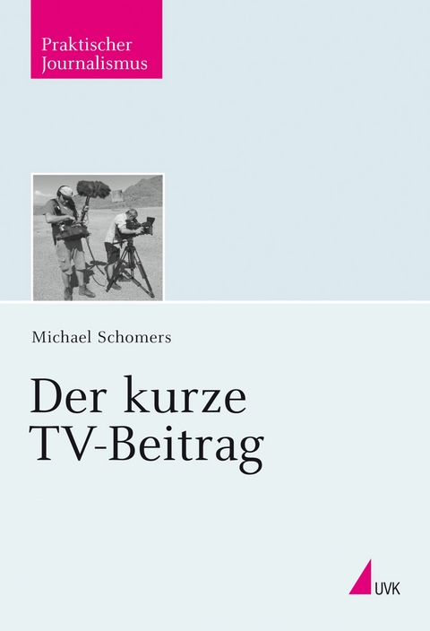 Der kurze TV-Beitrag -  Michael Schomers