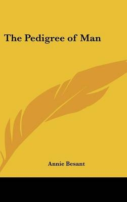 The Pedigree of Man - Annie Besant