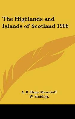 The Highlands and Islands of Scotland 1906