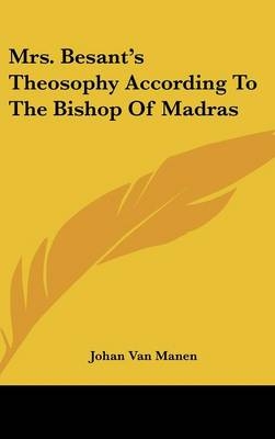 Mrs. Besant's Theosophy According To The Bishop Of Madras