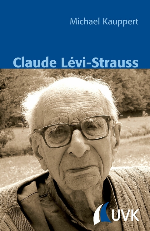 Claude L&eacute;vi-Strauss -  Michael Kauppert