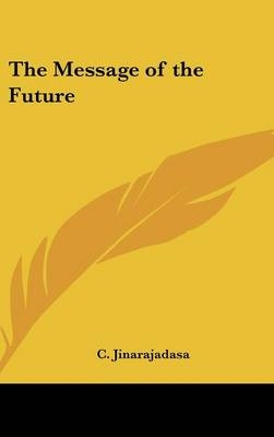 The Message of the Future - C Jinarajadasa