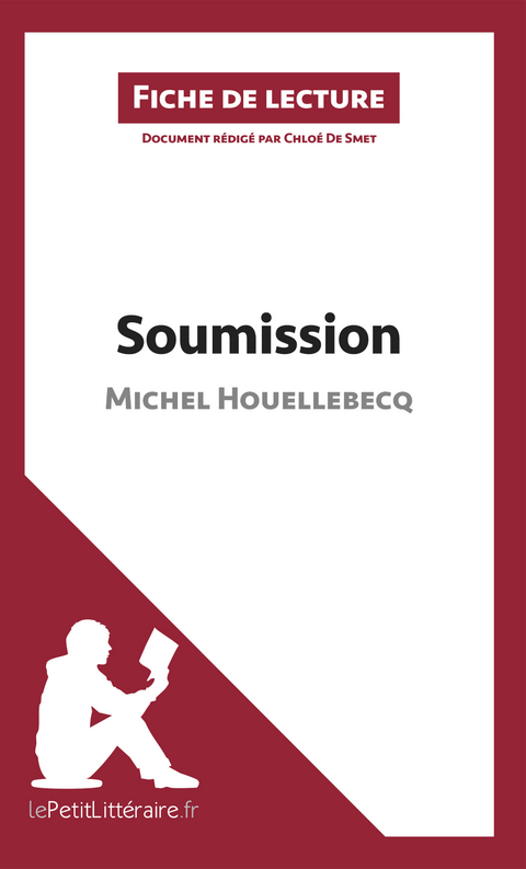 Soumission de Michel Houellebecq (Fiche de lecture) -  lePetitLitteraire, Chlo&eacute; De Smet