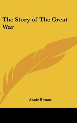 The Story of The Great War - Annie Besant