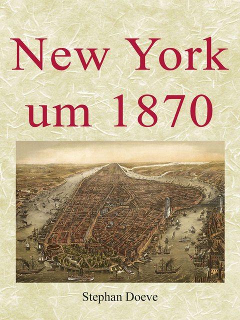 New York um 1870 - Stephan Doeve