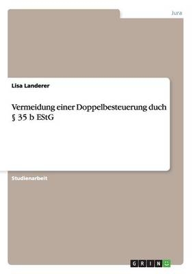 Vermeidung einer Doppelbesteuerung duch &Acirc;&sect; 35 b EStG - Lisa Landerer