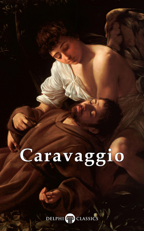 Delphi Complete Works of Caravaggio (Illustrated) -  Caravaggio