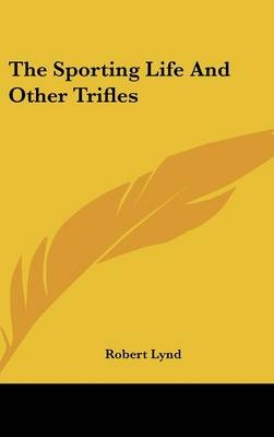 The Sporting Life And Other Trifles
