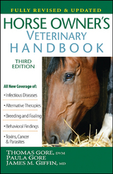 Horse Owner's Veterinary Handbook -  Paula Gore,  MD James M. Giffin,  DVM Thomas Gore