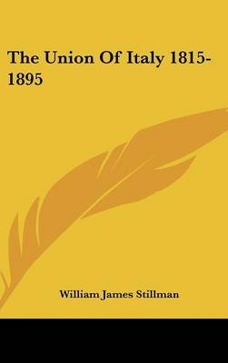 The Union Of Italy 1815-1895