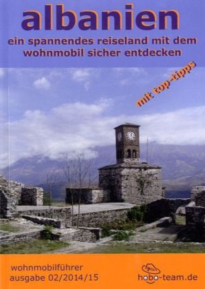 Albanien Wohnmobilf&uuml;hrer - Martina Kaspar, G&uuml;nther Holzmann