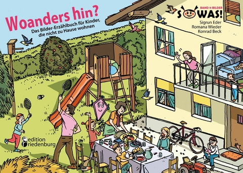 Woanders hin? Das Bilder-Erz&auml;hlbuch f&uuml;r Kinder, die nicht zu Hause wohnen - Sigrun Eder, Romana Wieder, Konrad Beck