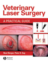 Veterinary Laser Surgery -  Noel A. Berger,  Peter H. Eeg