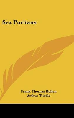 Sea Puritans - Frank Thomas Bullen