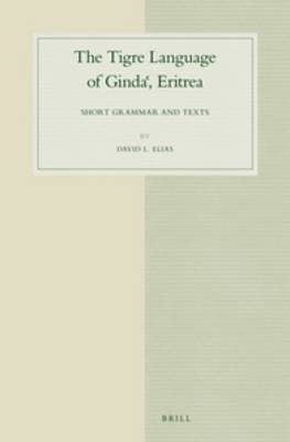 The Tigre Language of Gindaˁ, Eritrea - David Elias