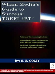 Wham Media’s Guide to Success: TOEFL iBT®