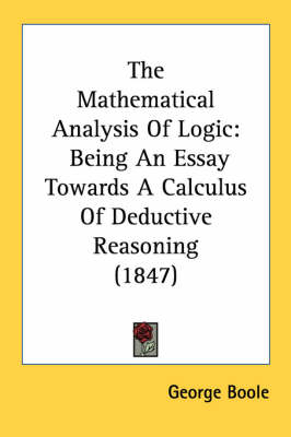 The Mathematical Analysis Of Logic - George Boole