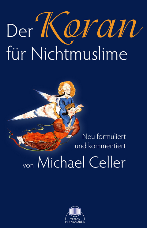 Der Koran f&uuml;r Nichtmuslime - Michael Celler