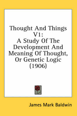 Thought And Things V1 - James Mark Baldwin
