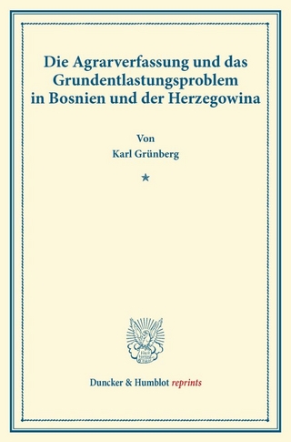 Die Agrarverfassung und das Grundentlastungsproblem in Bosnien und der Herzegowina.