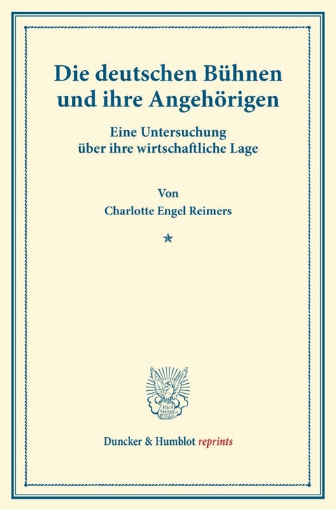 Die deutschen B&uuml;hnen und ihre Angeh&ouml;rigen. - Charlotte Engel Reimers