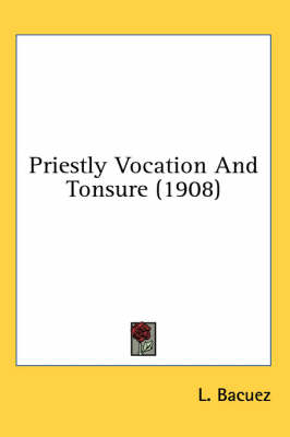 Priestly Vocation And Tonsure (1908)