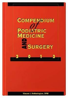 Compendium of Podiatric Medicine and Surgery