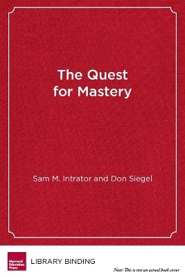 The Quest for Mastery - Sam M. Intrator, Don Siegel