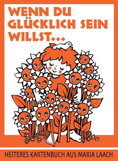 Wenn du gl&uuml;cklich sein willst ...