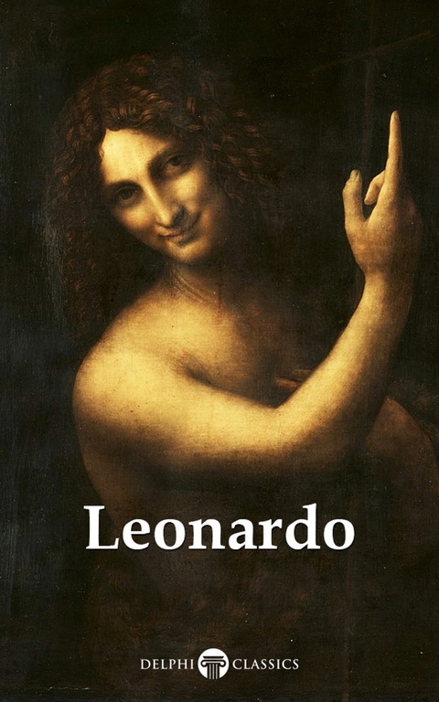 Delphi Complete Works of Leonardo da Vinci  (Illustrated) -  Leonardo da Vinci