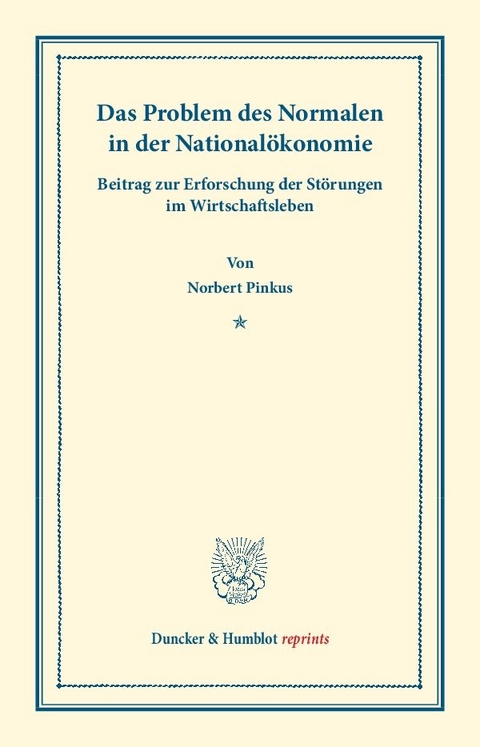 Das Problem des Normalen in der National&ouml;konomie. - Norbert Pinkus