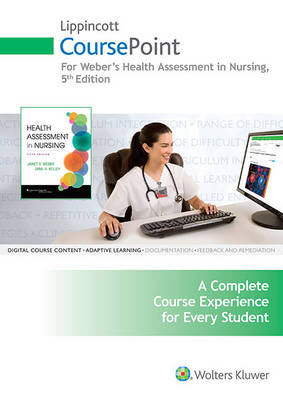Lippincott CoursePoint for Weber: Health Assessment in Nursing